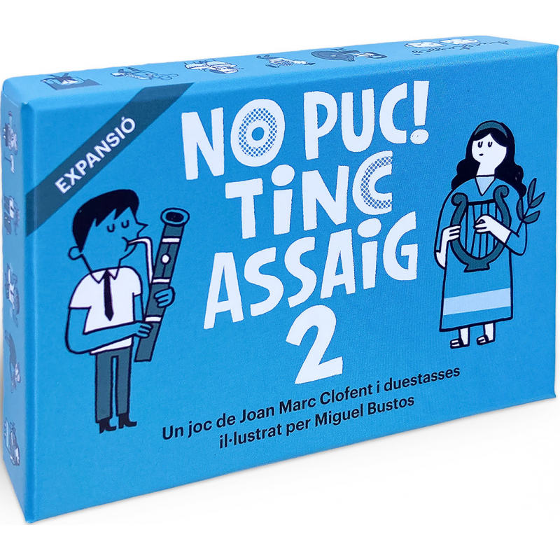 No puc! Tinc assaig 2
